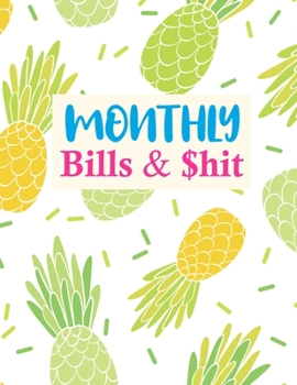 Paperback Monthly Bills & $hit: Nifty Finance Monthly & Weekly Budget Planner Expense Tracker Bill Organizer Journal Notebook - Budget Planning - Budg Book