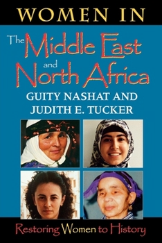 Paperback Women in the Middle East and North Africa: Restoring Women to History Book