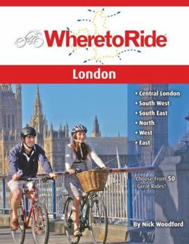 Spiral-bound Where to Ride London: Best Biking in City and Suburbs Book