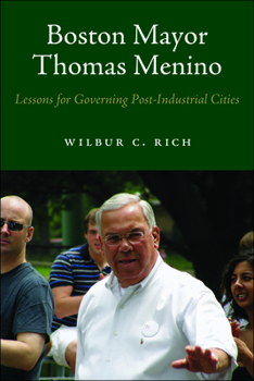 Hardcover Boston Mayor Thomas Menino: Lessons for Governing Post-Industrial Cities Book