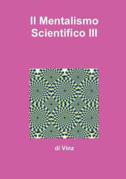 Paperback Il Mentalismo Scientifico III [Italian] Book