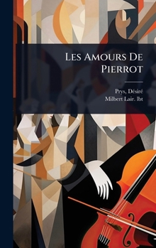 Hardcover Les Amours De Pierrot [French] Book