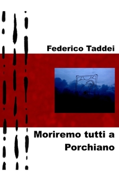 Paperback Moriremo tutti a Porchiano [Italian] Book