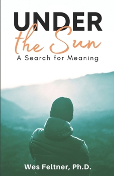 Paperback Under the Sun: A Search for Meaning Book