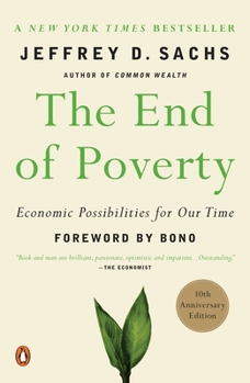 Paperback The End of Poverty: Economic Possibilities for Our Time Book