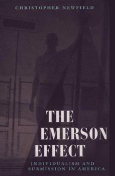 Paperback The Emerson Effect: Individualism and Submission in America Book