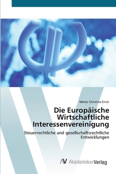 Paperback Die Europäische Wirtschaftliche Interessenvereinigung [German] Book