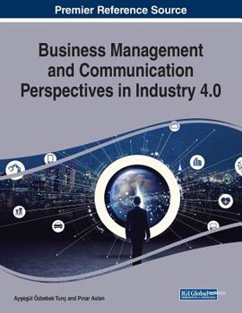 Paperback Business Management and Communication Perspectives in Industry 4.0 Book