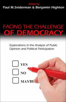 Paperback Facing the Challenge of Democracy: Explorations in the Analysis of Public Opinion and Political Participation Book