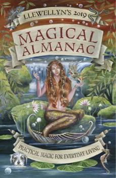 Paperback Llewellyn's 2019 Magical Almanac: Practical Magic for Everyday Living Book