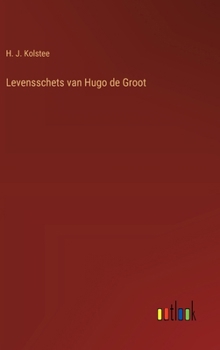 Hardcover Levensschets van Hugo de Groot [Dutch] Book