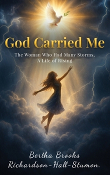 Hardcover God Carried Me: A Testament to Faith Through Life's Storms Book