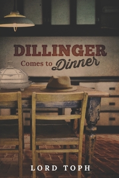 Paperback Dillinger Comes to Dinner: Dillinger Comes to Dinner (A Southern Tale) Book