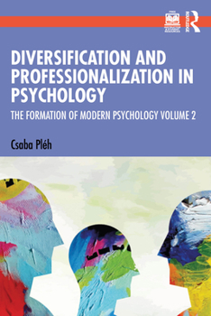 Paperback Diversification and Professionalization in Psychology: The Formation of Modern Psychology Volume 2 Book