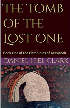 The Tomb of the Lost One (The Chronicles of Aersinoth)