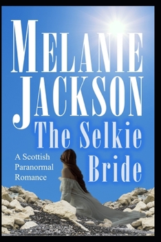Paperback The Selkie Bride: A Historical Scottish Paranormal Mystery Book