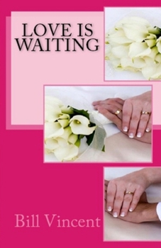 Paperback Love is Waiting: Don't Let Love Pass You By Book