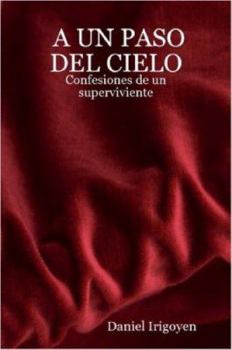 Paperback A Un Paso del Cielo - Confesiones de Un Superviviente [Spanish] Book