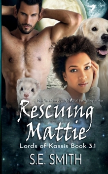 Paperback Rescuing Mattie: Lords of Kassis Novella 3.1 Book