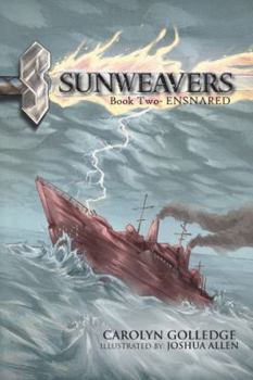 Sunweavers Ensnared: Ensnared - Book #2 of the Sunweavers