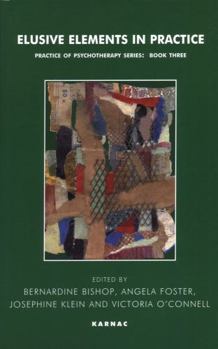 Paperback Elusive Elements in Practice (The LCP Practice in Psychotherapy Series) Book
