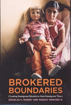 Paperback Brokered Boundaries: Immigrant Identity in Anti-Immigrant Times Book