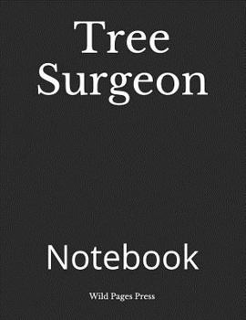 Paperback Tree Surgeon: Notebook Book
