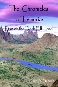 Paperback The Chronicles of Lemuria: Rise of the Dark Elf Lord Book