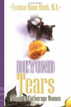 Paperback Beyond Tears: A Book to Encourage Women Book