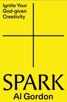 Paperback Spark: Ignite Your God-Given Creativity Book