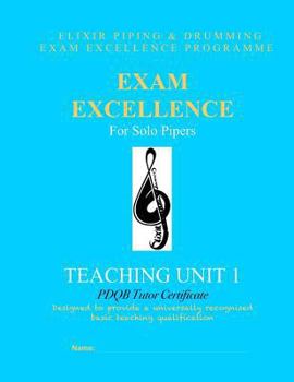Paperback Exam Excellence for Solo Pipers: Teaching Unit 1 Book