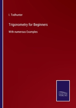 Paperback Trigonometry for Beginners: With numerous Examples Book