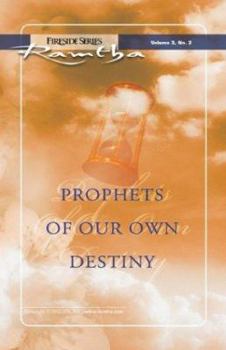 Paperback Prophets of Our Own Destiny: (Fireside Series, Vol. 3, No. 2) (Ramtha Fireside Series) Book