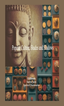 Popular Culture: Shades and Shadows