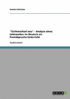 Paperback "Sichtwechsel neu" - Analyse eines Lehrwerkes im Deutsch als Fremdsprache-Unterricht [German] Book