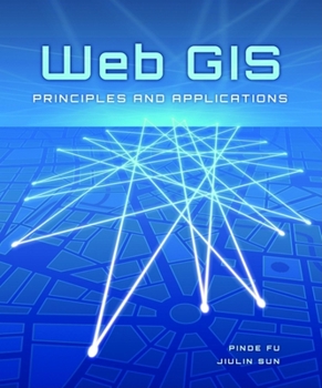 Paperback Web GIS: Principles and Applications Book