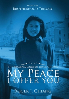 Hardcover My Peace I Offer You: The Disappearance of Joyce Chiang Book