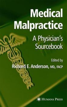 Hardcover Medical Malpractice: A Physician's Sourcebook Book