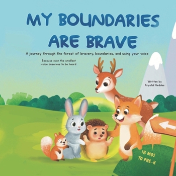 Paperback My Boundaries Are Brave: A journey through the forest of bravery, boundaries, and using your voice Book