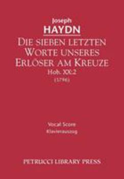 Paperback Die sieben letzten Worte unseres Erloser am Kreuze, Hob.XX.2: Vocal score [German] Book