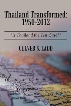Paperback Thailand Transformed: 1950-2012: Is Thailand the Test Case? Book