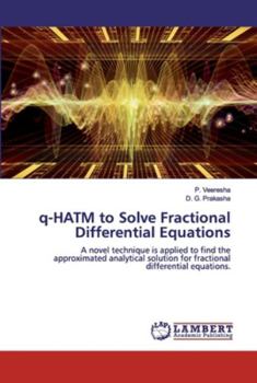 Paperback q-HATM to Solve Fractional Differential Equations Book