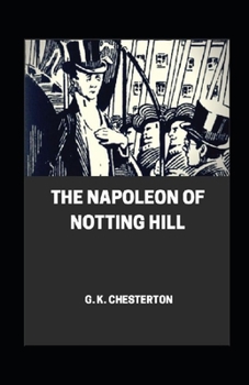 Paperback The Napoleon of Notting Hill illustrated Book