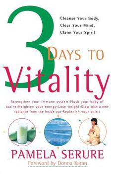 Paperback 3 Days to Vitality: Cleanse Your Body, Clear Your Mind, Claim Your Spirit Book
