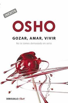 Paperback Gozar, Amar, Vivir / Enjoy, Love, Live [Spanish] Book