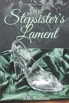 Paperback The Stepsister's Lament: A Retelling of Cinderella Book