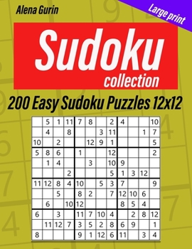 Paperback Sudoku Collection: Large print, 200 Easy Sudoku Puzzles 12x12 Book