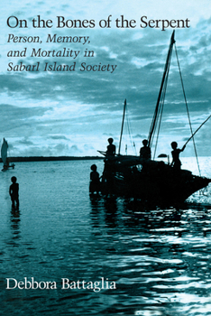 Paperback On the Bones of the Serpent: Person, Memory, and Mortality in Sabarl Island Society Book
