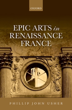 Hardcover Epic Arts in Renaissance France Book