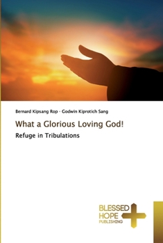 Paperback What a Glorious Loving God! Book